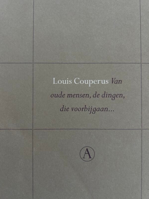 Louis Couperus - Van oude mensen, de dingen, die voorbijgaan - Afbeelding 2