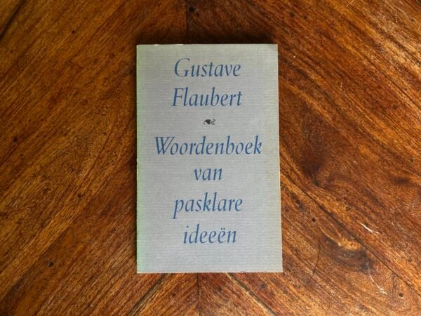 Gustave Flaubert - Woordenboek van pasklare ideeën