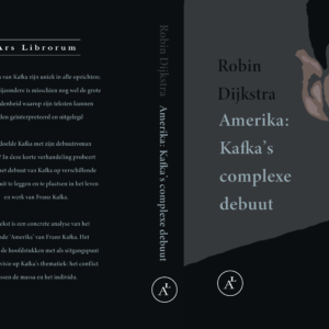 Robin Dijkstra - Amerika: Kafka's complexe debuut