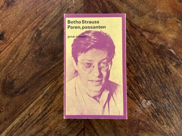 Botho Strauss - Paren, passanten