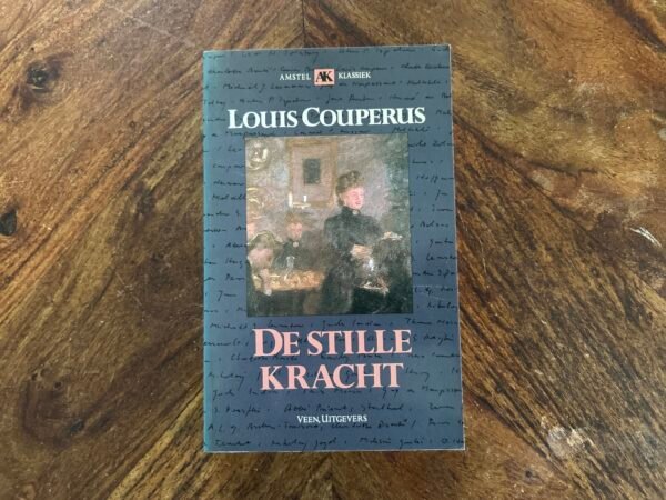 Louis Couperus - De stille kracht
