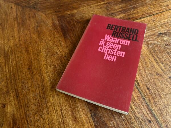 Bertrand Russel - Waarom ik geen christen ben - Afbeelding 2