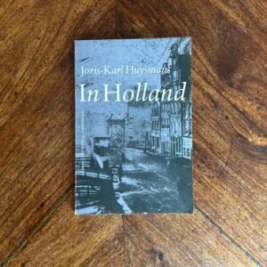 Joris-Karl Huysmans - In Holland