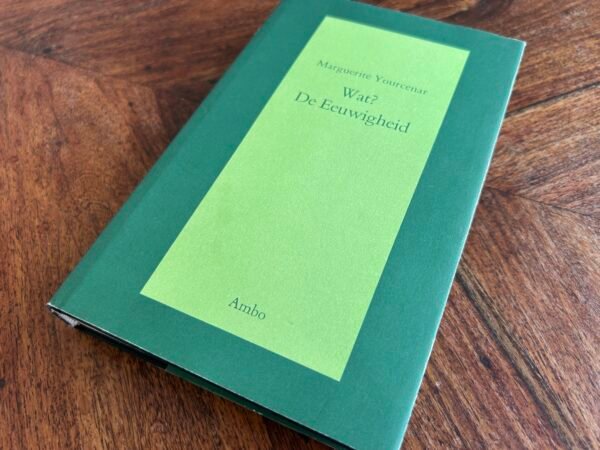 Marguerite Yourcenar - Wat? De eeuwigheid - Afbeelding 2
