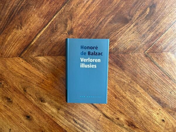 Honoré de Balzac - Verloren Illusies