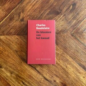 Charles Baudelaire - De bloemen van het kwaad