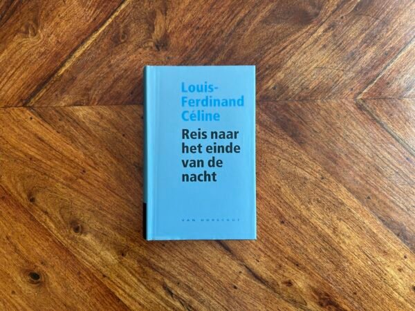 Louis-Ferdinand Céline - Reis naar het einde van de nacht