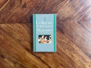 La Rouchefoucauld - Maximen