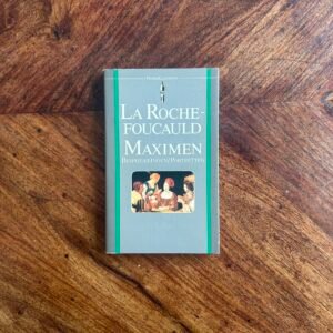 La Rouchefoucauld - Maximen
