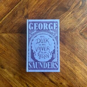 George Saunders - Een duik in een vijver in de regen