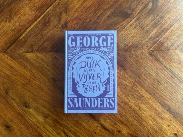 George Saunders - Een duik in een vijver in de regen