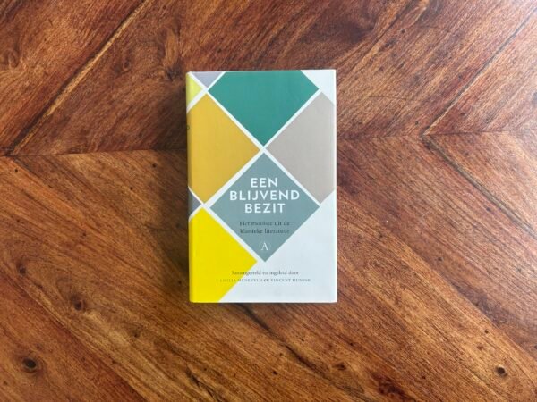 Een blijvend bezit - Het mooiste uit de klassieke literatuur