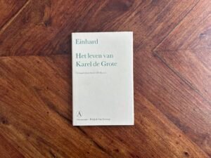 Einhard - Het leven van Karel de Grote