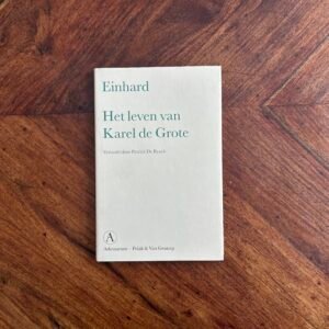 Einhard - Het leven van Karel de Grote