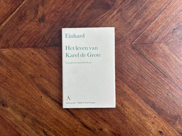 Einhard - Het leven van Karel de Grote