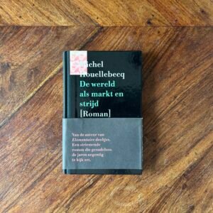 Michel Houellebecq - De wereld als markt en strijd