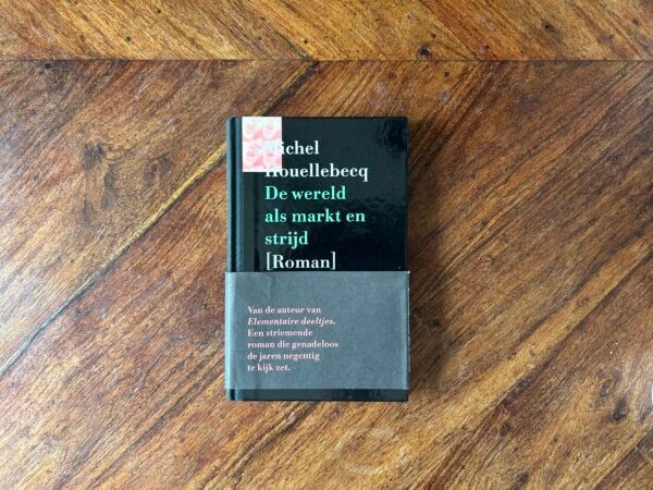 Michel Houellebecq - De wereld als markt en strijd