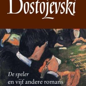 Fjodor Dostojevski – De speler: Een luchtige roman over obsessies