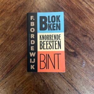 F. Bordewijk - Blokken, Knorrende beesten, Bint