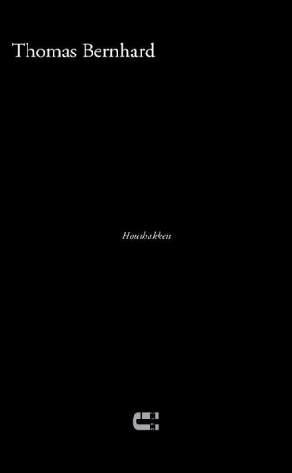 Thomas Bernhard – Houthakken: kunstkritiek in romanvorm