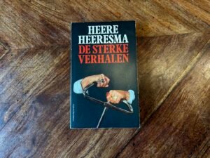 Heere Heeresma - De sterke verhalen