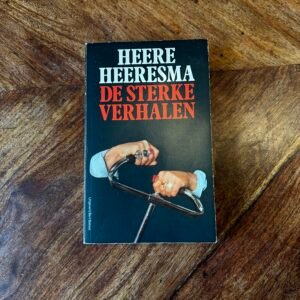 Heere Heeresma - De sterke verhalen