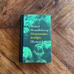 Michel Houellebecq - Elementaire deeltjes