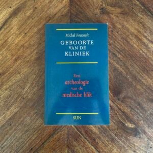 Michel Foucault - Geboorte van de kliniek