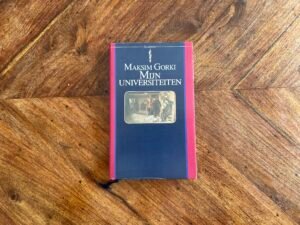 Maxim Gorki - Mijn universiteiten