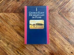 George Eliot - De molen aan de floss