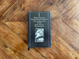 Walpone/Beckford/Shelly - Otranto/Vathek/Frankenstein
