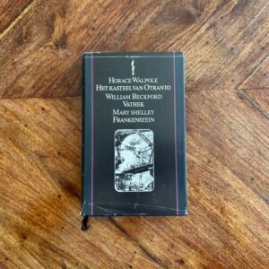 Walpone/Beckford/Shelly - Otranto/Vathek/Frankenstein