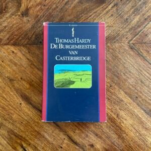 Thomas Hardy - De burgemeester van Casterbridge