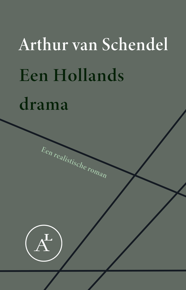 Arthur van Schendel - Een Hollands drama