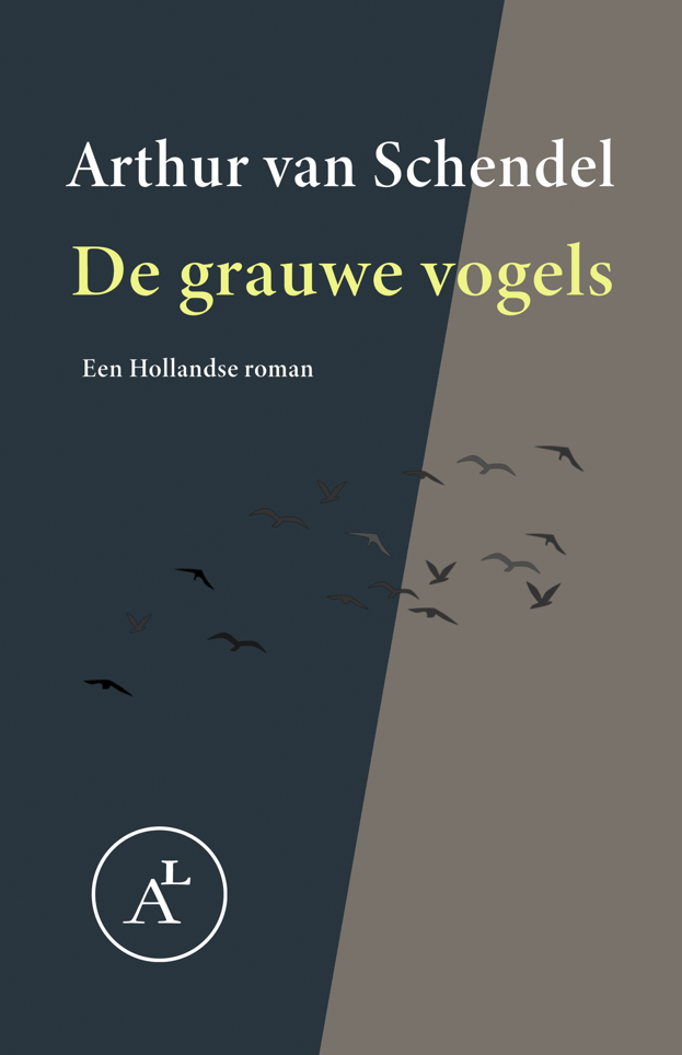 Arthur van Schendel - De grauwe vogels
