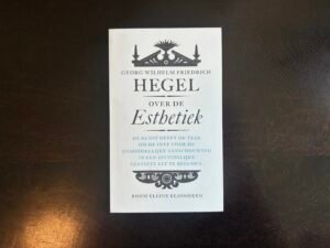 Georg Wilhelm Friedrich Hegel - Over de Esthetiek