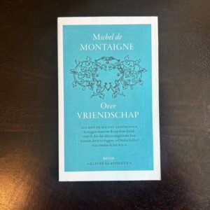 Michel de Montaigne - Over vriendschap