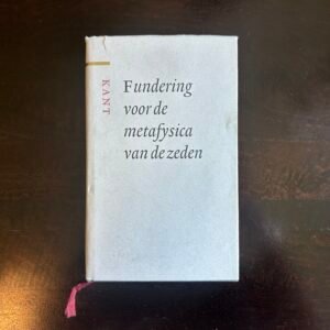 Immanuel Kant - Fundering voor de metafysica van de zeden